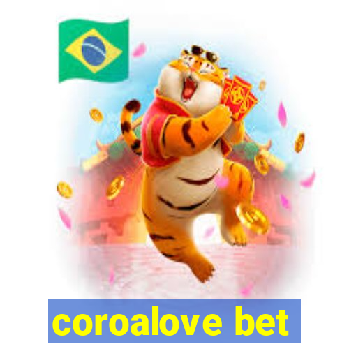 coroalove bet